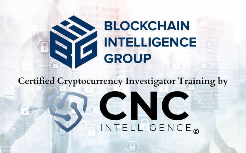 Blockchain Intelligence Group and CNC Intelligence offering cryptocurrency investigator training.